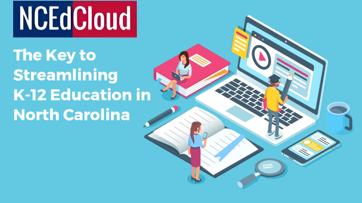 NCEDCloud: The Key to Streamlining K-12 Education in North Carolina